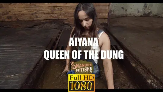 Aiyana Queen of the dung